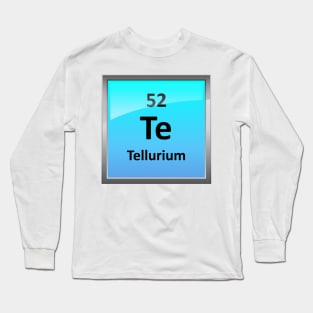 Tellurium Element Symbol - Periodic Table Long Sleeve T-Shirt